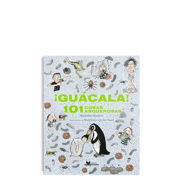 Libro Guácala 101 cosas asquerosas (Amanuta)