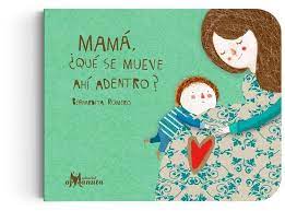 Libro Mamá ¿Qué se mueve ahí adentro? (Amanuta)